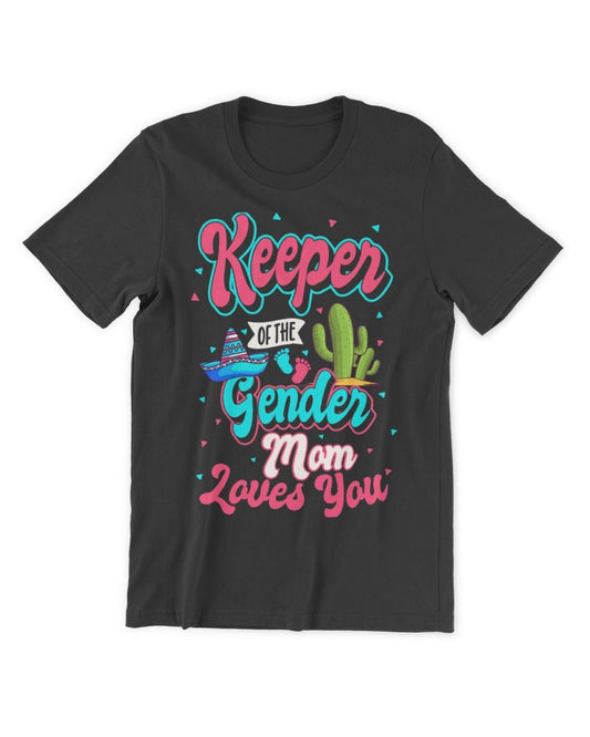 Keeper of the Gender Mom Loves You Mexican Baby Fiesta